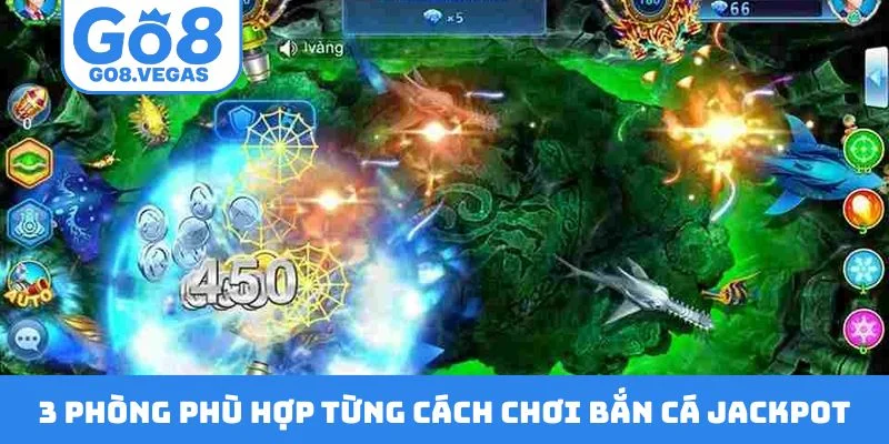 3 phòng phù hợp từng cách chơi bắn cá Jackpot