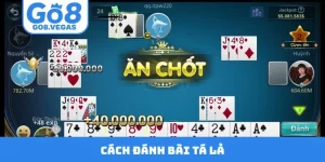 Cách Đánh Bài Tá Lả - 3 Chiến Thuật Ăn Chốt Hạ Phỏm