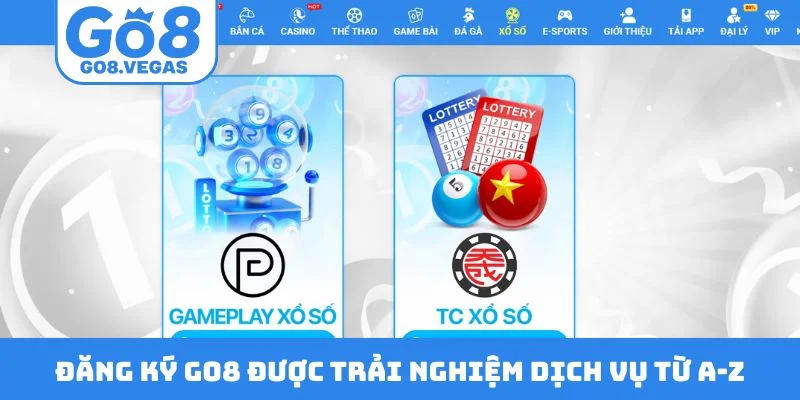 Đăng ký GO8 được trải nghiệm dịch vụ từ A-Z