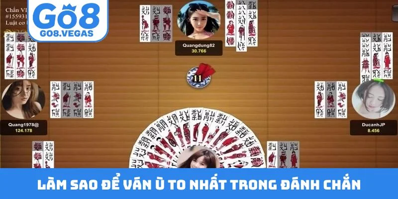 Làm sao để ván ù to nhất trong đánh chắn Làm sao để ván ù to nhất trong đánh chắn