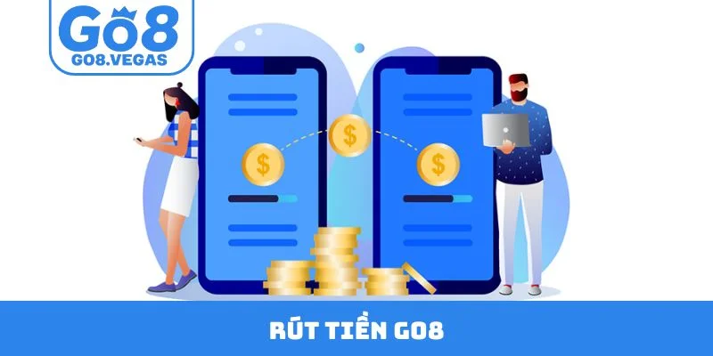 Rút Tiền GO8 - Hướng Dẫn Quy Trình Thanh Toán Nhanh Chóng